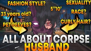 ALL ABOUT CORPSE HUSBAND (RACE, HEIGHT, SEXUALITY, EYELINER ETC)