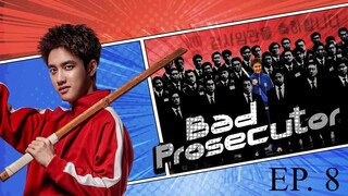 BAD PROSECUTOR 8