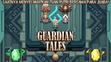 Saatnya Menyelamatkan Tuan Putri! |Guardian Tales Part 106