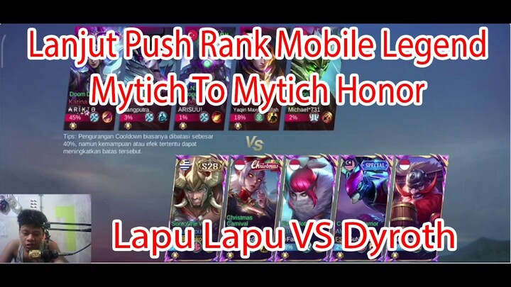 Lanjut Push Rank Mobile Legend Mytich To Mytich Honor Lapu Lapu VS Dyroth