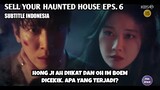 SELL YOUR HAUNTED HOUSE EPS 6 INDO SUB - REVIEW CEPAT DAN LENGKAP SELL YOUR HAUNTED HOUSE