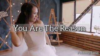 You Are The Reason