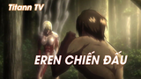 Attack On Titan (Short Ep 21) - Eren chiến đấu
