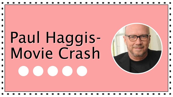 Paul Haggis Movie Crash