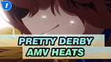 Pretty Derby AMV | HEATS_1