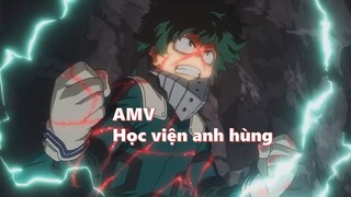 AMV Học viện anh hùng