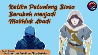 Review singkat petualang yang menjadi makhluk abadi Eps 1