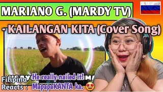 MARIANO G. (MARDY TV) - KAILANGAN KITA (Cover Song) // FILIPINA REACTS