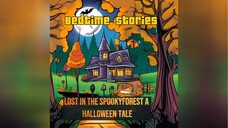 Lost in the SpookyForest A Halloween Tale