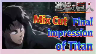 [Attack on Titan]  Mix Cut | Final impression of Titan