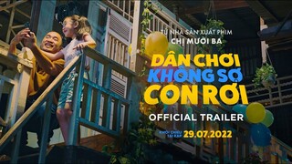 DÂN CHƠI KHÔNG SỢ CON RƠI | MAIN TRAILER | KHỞI CHIẾU 29.07.2022