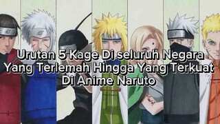 Urutan 5 Kage Di Seluruh Negara Yang Terlemah Hingga Terkuat DiAnime Naruto