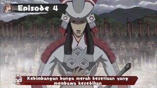 Sengoku Basara - Kebimbangan bunga merah kesetiaan yang membawa kesedihan - Episode 4 - Sub indo