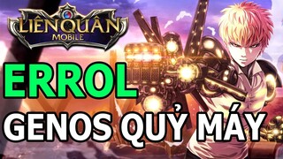 Liên Quân Mobile - Tập Tành Đánh ERROL Đợi SKIN GENOS Quỷ Nhân Máy SAITAMA One Punch Man - Thành EJ