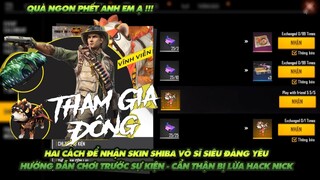 Free Fire| 2 cách nhận Skin shiba võ sĩ - Hướng dẫn sự kiện cẩn thận không anh em bị lừa hack nick