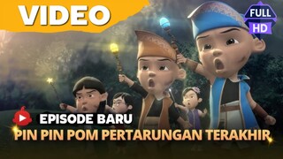 Upin Ipin pin pin pom pertarungan terakhir Full episode