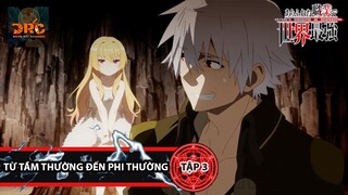 REIVEW ⌬ Từ tầm thường đến phi thường ⌬ TẬP 3 ⌬ | Tóm Tắt Arifureta Shokugyou de Sekai Saikyou