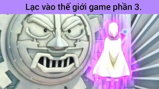 lạc vào thế giới game phần 3