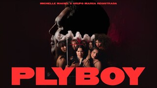 Michelle Maciel, Grupo Marca Registrada - PLYBOY (Video Oficial)