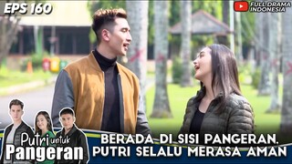 BERADA DI SISI VERRELL BRAMASTA, RANTY MARIA SELALU MERASA AMAN - PUTRI UNTUK PANGERAN