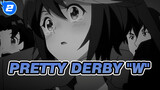 Pretty Derby|【MAD】"W"_2