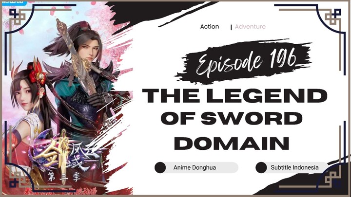 The Legend Of Sword Domain Episode 196 Sub Indo