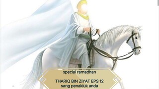 special ramadhan Tariq bin ziyad eps 12 sub indo