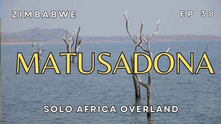 Matusadona National Park - Solo Africa Overland, Ep. 38