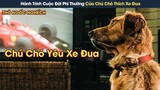 [Review Phim] Hành Trình Cuộc Đời Đầy Phi Thường Của Chú Chó Yêu Đua Xe Enzo