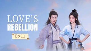 Love's Rebellion Episode 11