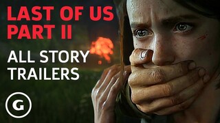 The Last Of Us Part II - Every Story Trailer So Far