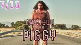 รีวิว The Piggy พิกกี้ อย่าบูลลี่คนอ้วน - เป็นหนังที่ทรมานคนดู...ในอีกความหมายนะ.