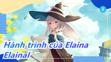 Hành trình của Elaina|[Phối lại/OP] Tôi yêu ElainaI yêu Elaina!!!_2