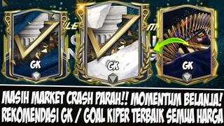 MASIH MARKET CRASH PARAH!! REKOMENDASI GOAL KIPER ( GK ) TERMETA SEMUA HARGA EA SPORTS FC MOBILE