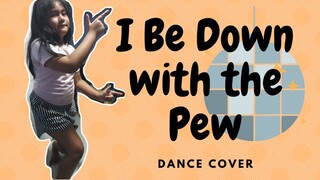 I Be Down with the Pew - Alvieya's Dance Cover from FV Family