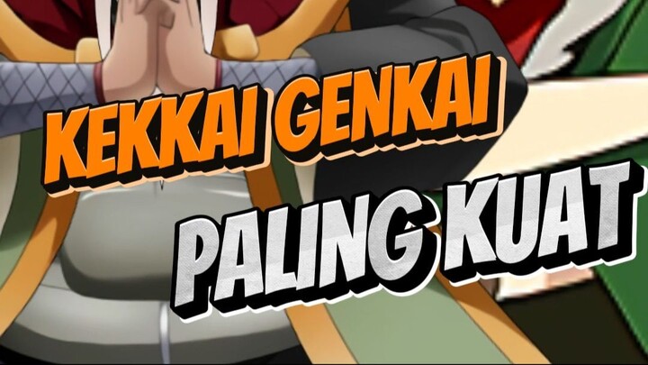 KEKKEI GENKAI PALING KUAT