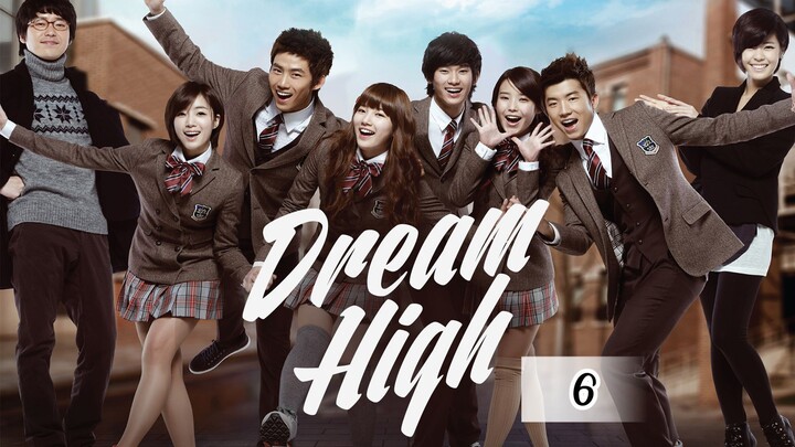 Dream High (2011) Episode 6 Eng Sub
