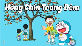 Doraemon _ Tập 543 _ Hồng Chín Trong Đêm
