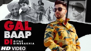 Gitaz Bindrakhia: Gal Baap Di (Full Song) Bunty Bains | Chet Singh | Avex Dhillon | New Punjabi Song