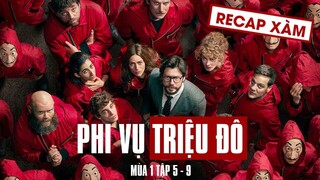 Recap Xàm #45: Phi Vụ Triệu Đô  Mùa 1(Tập 5-9)