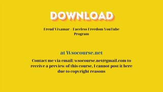 (WSOCOURSE.NET) Freud Vixamar – Faceless Freedom YouTube Program
