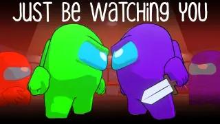 AMONG US SONG | Just be watching you | by Chi-Chi & @Genuine [Animated Music Video]