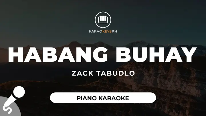 Habang Buhay - Zack Tabudlo (Piano Karaoke)
