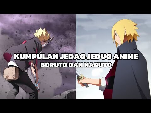 KUMPULAN JEDAG JEDUG ANIME BORUTO DAN NARUTO