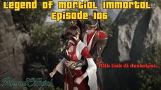 Legend Of Martial Immortal Episode 106