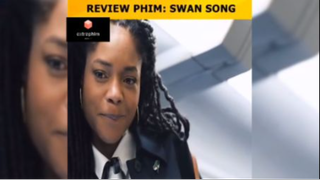 Tóm tắt phim: Swan song #reviewphimhay