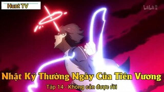 Nhật Ký Thường Ngày Của Tiên Vương Tập 12 - Không cản được rồi