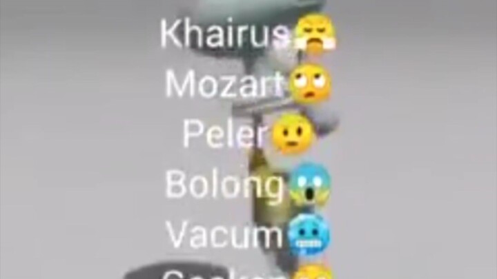 Khairus, Mozart,Bolong,Peler,Vakum