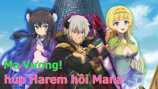 Ma Vương Số Hưởng Húp 2 cô Vợ để hồi Mana SS2 (P1)  | Tóm Tắt Anime Hay