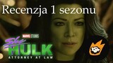 Recenzja 1 sezonu She-Hulk prawniczka coś tam xD Spoilery!